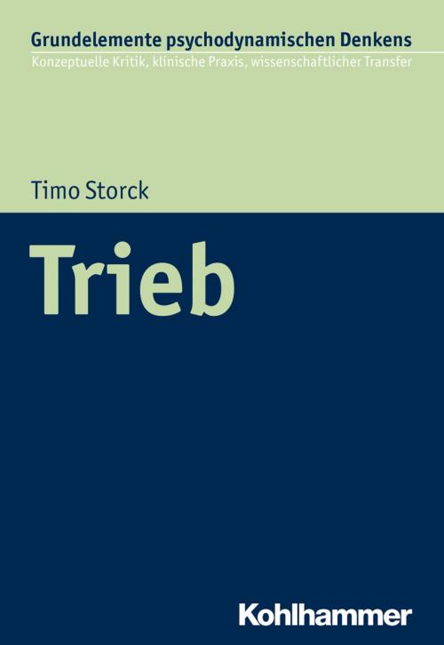 Cover of the book Trieb by Timo Storck, Timo Storck, Kohlhammer Verlag