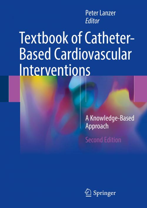 Cover of the book Textbook of Catheter-Based Cardiovascular Interventions by , Springer International Publishing