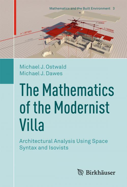 Cover of the book The Mathematics of the Modernist Villa by Michael J. Ostwald, Michael J. Dawes, Springer International Publishing