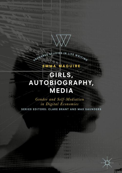 Cover of the book Girls, Autobiography, Media by Emma Maguire, Springer International Publishing