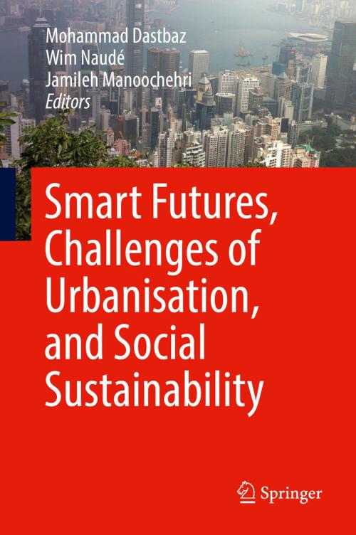 Cover of the book Smart Futures, Challenges of Urbanisation, and Social Sustainability by , Springer International Publishing