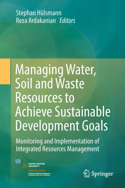 Cover of the book Managing Water, Soil and Waste Resources to Achieve Sustainable Development Goals by , Springer International Publishing