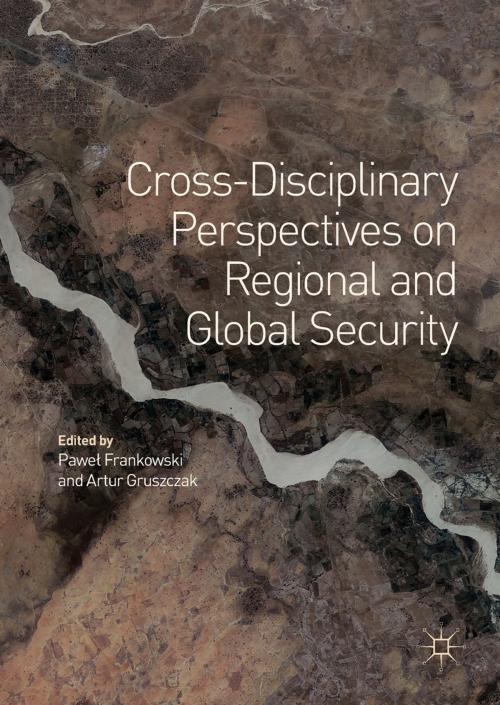 Cover of the book Cross-Disciplinary Perspectives on Regional and Global Security by , Springer International Publishing