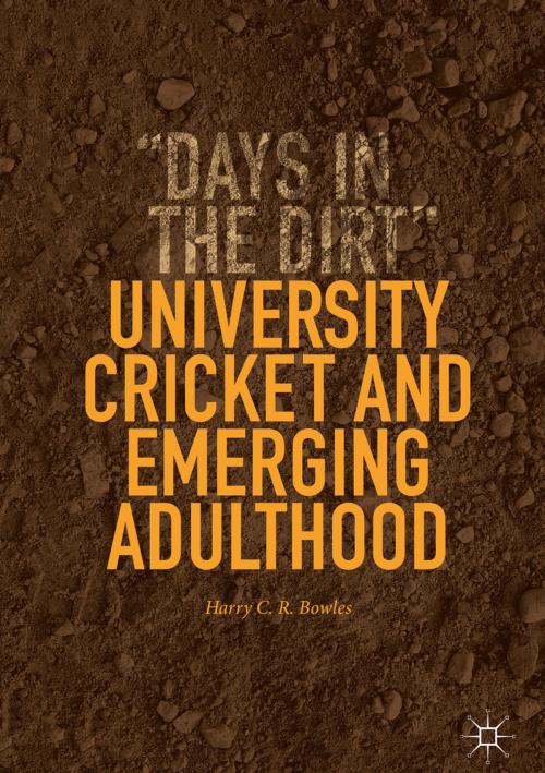 Cover of the book University Cricket and Emerging Adulthood by Harry C. R. Bowles, Springer International Publishing