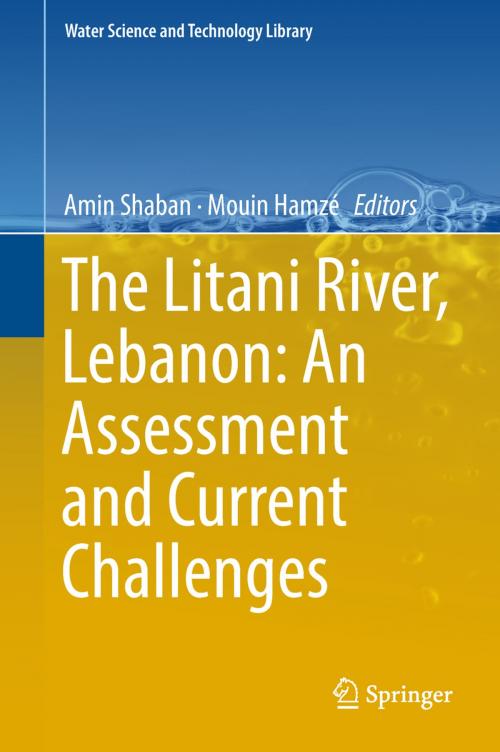 Cover of the book The Litani River, Lebanon: An Assessment and Current Challenges by , Springer International Publishing