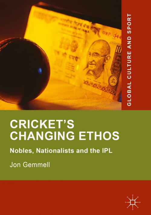 Cover of the book Cricket's Changing Ethos by Jon Gemmell, Springer International Publishing