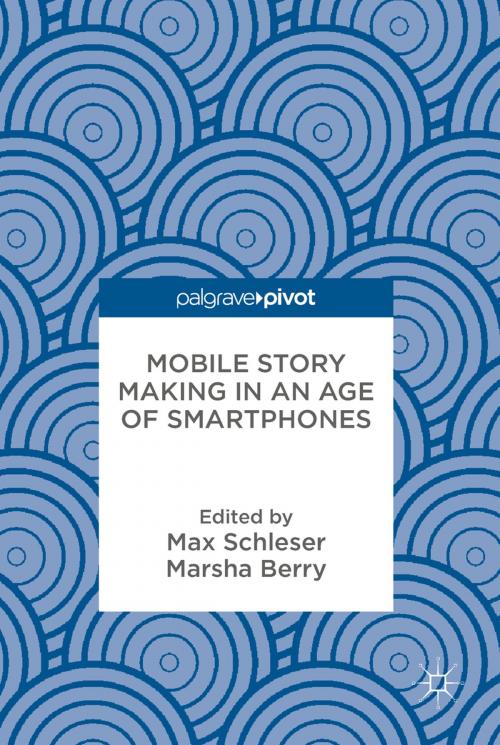 Cover of the book Mobile Story Making in an Age of Smartphones by , Springer International Publishing