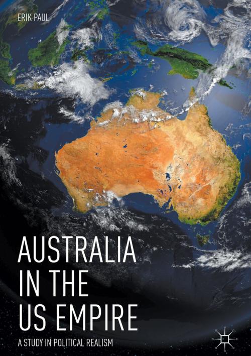 Cover of the book Australia in the US Empire by Erik Paul, Springer International Publishing