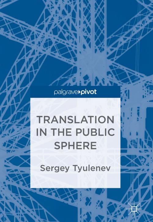 Cover of the book Translation in the Public Sphere by Sergey Tyulenev, Springer International Publishing
