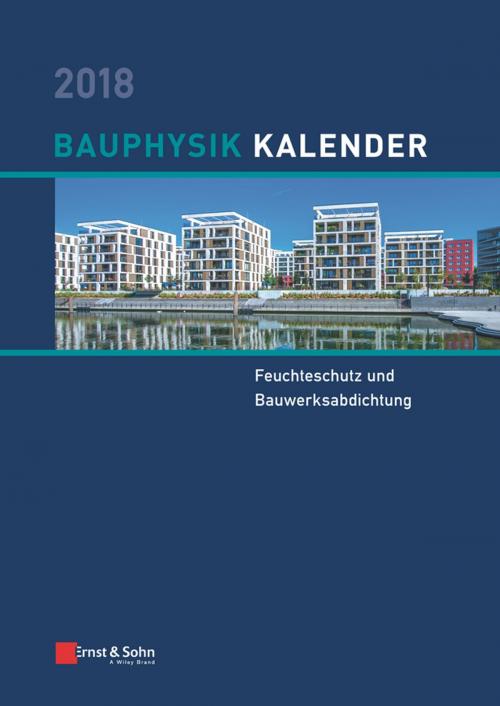 Cover of the book Bauphysik Kalender 2018 by Nabil A. Fouad, Wiley