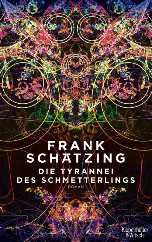 Cover of the book Die Tyrannei des Schmetterlings by Frank Schätzing, Kiepenheuer & Witsch eBook