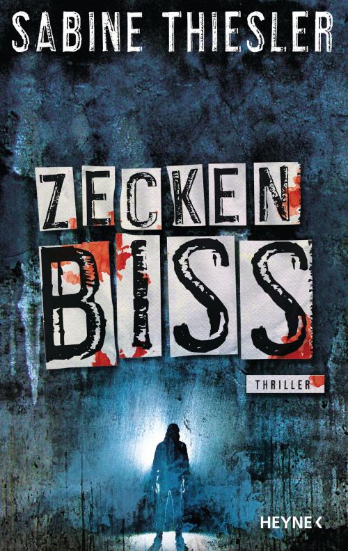 Cover of the book Zeckenbiss by Sabine Thiesler, Heyne Verlag