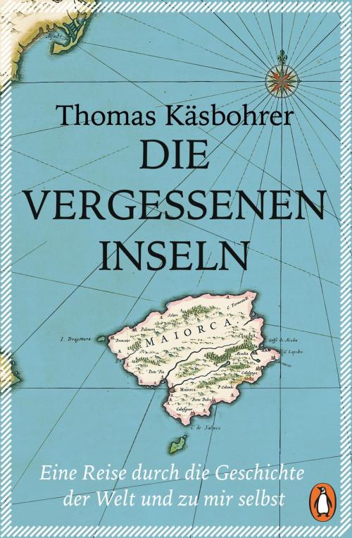 Cover of the book Die vergessenen Inseln by Thomas Käsbohrer, Penguin Verlag