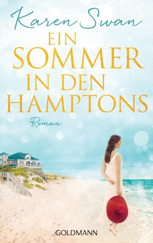 Cover of the book Ein Sommer in den Hamptons by Karen Swan, Goldmann Verlag