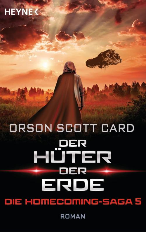 Cover of the book Der Hüter der Erde - Die Homecoming-Saga 5 by Orson Scott Card, Heyne Verlag