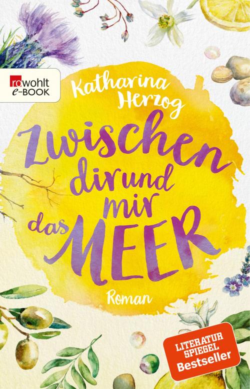 Cover of the book Zwischen dir und mir das Meer by Katharina Herzog, Rowohlt E-Book
