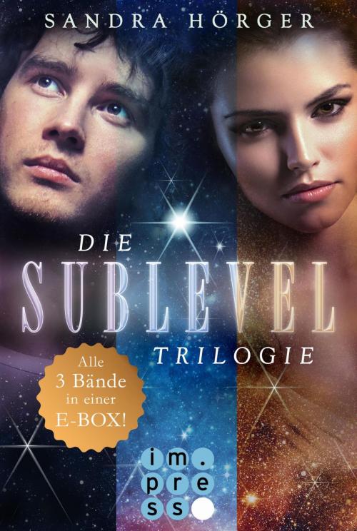 Cover of the book SUBLEVEL: Die SUBLEVEL-Trilogie: Alle drei Bände in einer E-Box! by Sandra Hörger, Carlsen
