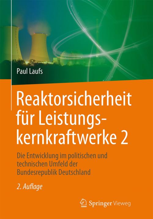 Cover of the book Reaktorsicherheit für Leistungskernkraftwerke 2 by Paul Laufs, Springer Berlin Heidelberg