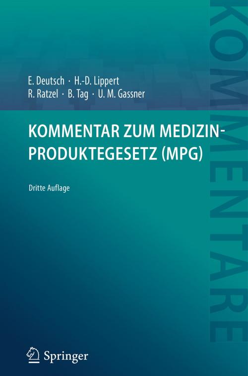 Cover of the book Kommentar zum Medizinproduktegesetz (MPG) by Erwin Deutsch, Hans-Dieter Lippert, Rudolf Ratzel, Brigitte Tag, Ulrich M. Gassner, Springer Berlin Heidelberg