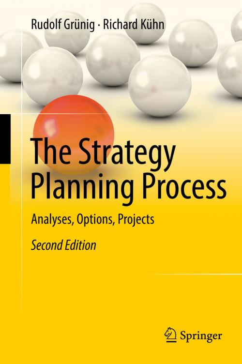 Cover of the book The Strategy Planning Process by Rudolf Grünig, Richard Kühn, Springer Berlin Heidelberg