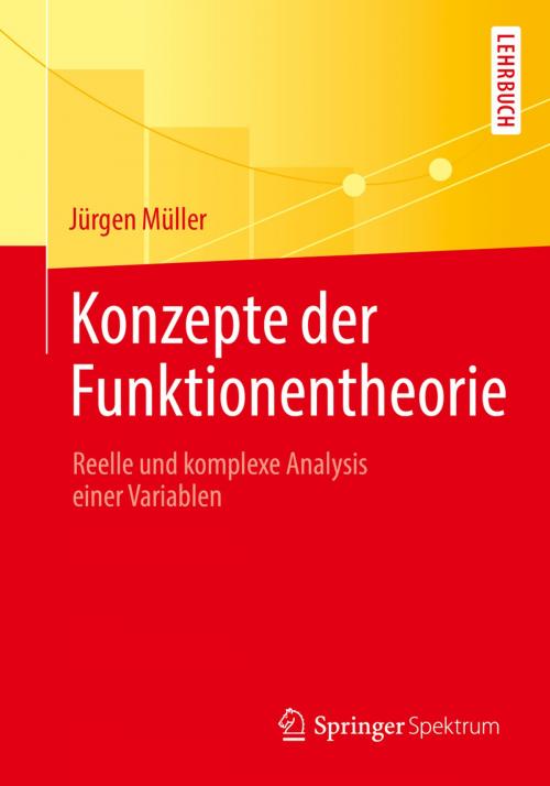 Cover of the book Konzepte der Funktionentheorie by Jürgen Müller, Springer Berlin Heidelberg