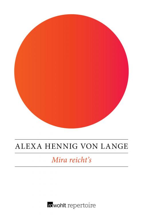 Cover of the book Mira reicht's by Alexa Hennig von Lange, Rowohlt Repertoire
