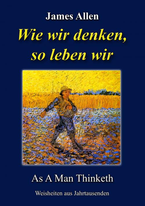 Cover of the book Wie wir denken, so leben wir by James Allen, Books on Demand