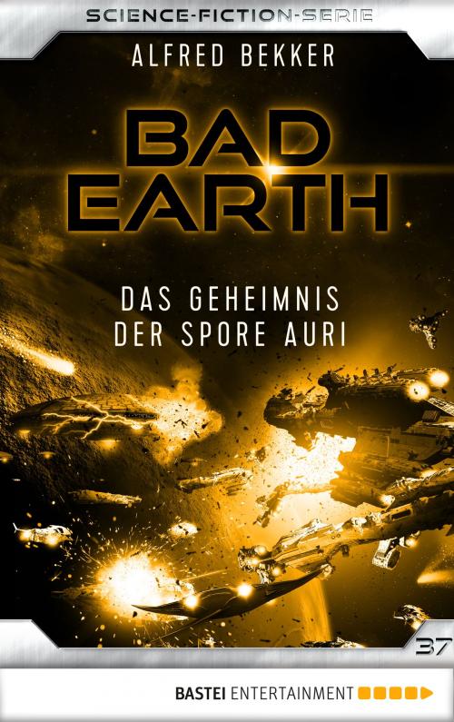 Cover of the book Bad Earth 37 - Science-Fiction-Serie by Alfred Bekker, Bastei Entertainment