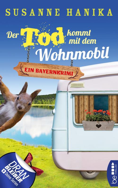 Cover of the book Der Tod kommt mit dem Wohnmobil by Susanne Hanika, beTHRILLED