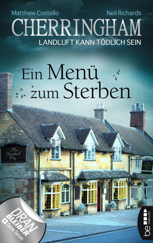 Cover of the book Cherringham - Ein Menü zum Sterben by Matthew Costello, Neil Richards, beTHRILLED