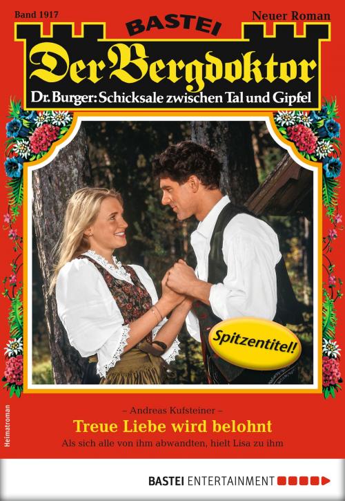 Cover of the book Der Bergdoktor 1917 - Heimatroman by Andreas Kufsteiner, Bastei Entertainment