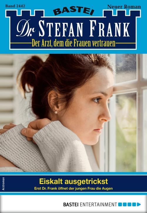 Cover of the book Dr. Stefan Frank 2442 - Arztroman by Stefan Frank, Bastei Entertainment