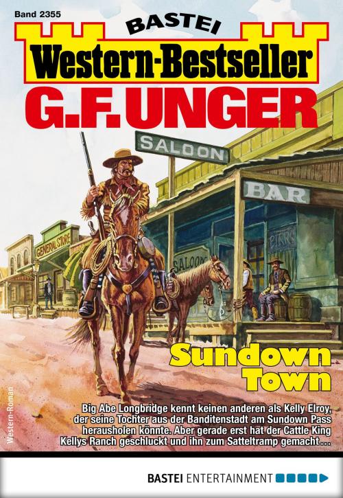 Cover of the book G. F. Unger Western-Bestseller 2355 - Western by G. F. Unger, Bastei Entertainment