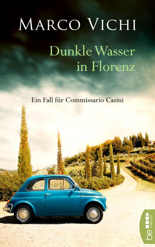 Cover of the book Dunkle Wasser in Florenz by Marco Vichi, beTHRILLED