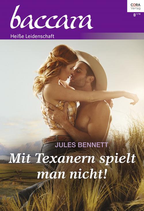 Cover of the book Mit Texanern spielt man nicht! by Jules Bennett, CORA Verlag