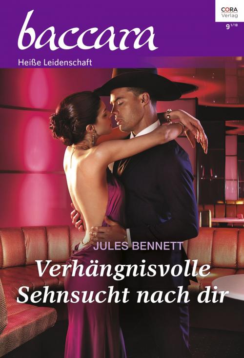 Cover of the book Verhängnisvolle Sehnsucht nach dir by Jules Bennett, CORA Verlag