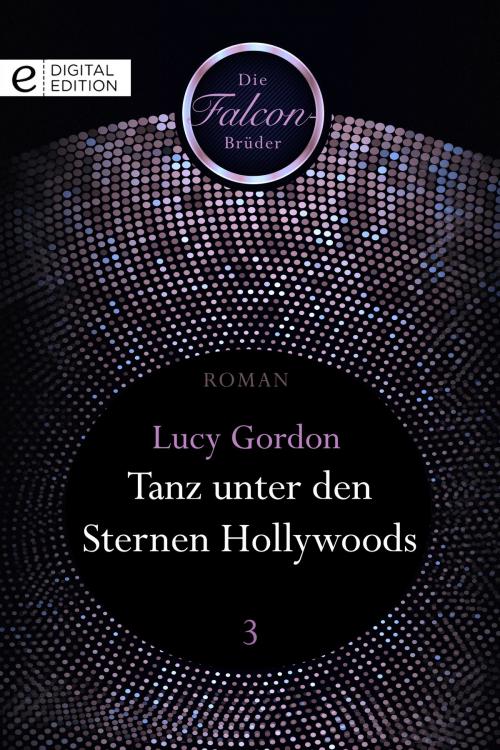 Cover of the book Tanz unter den Sternen Hollywoods by Lucy Gordon, CORA Verlag