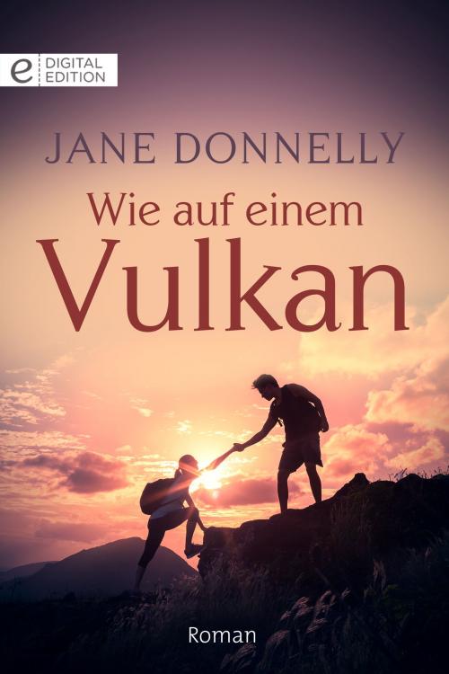 Cover of the book Wie auf einem Vulkan by Jane Donnelly, CORA Verlag