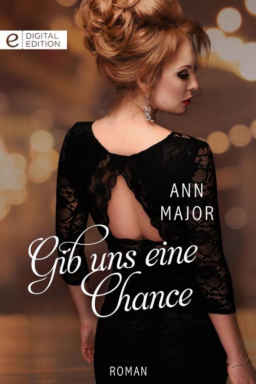 Cover of the book Gib uns eine Chance by Ann Major, CORA Verlag