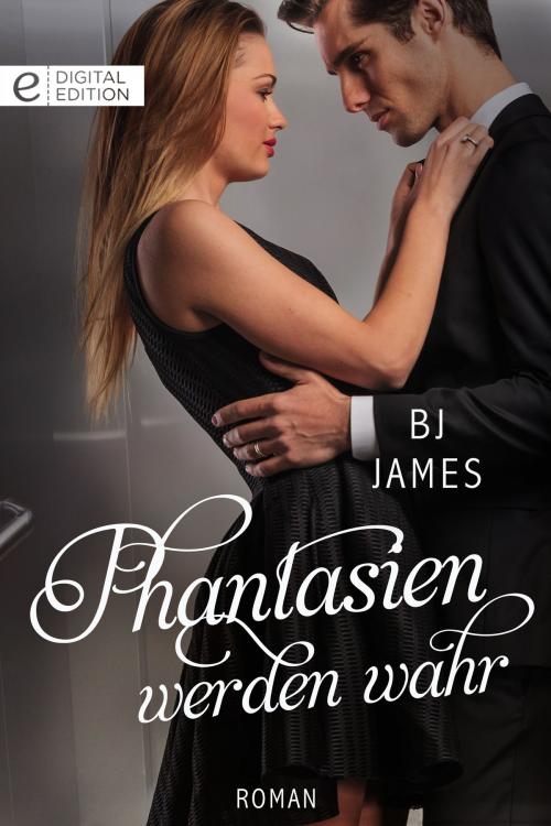 Cover of the book Phantasien werden wahr by BJ James, CORA Verlag