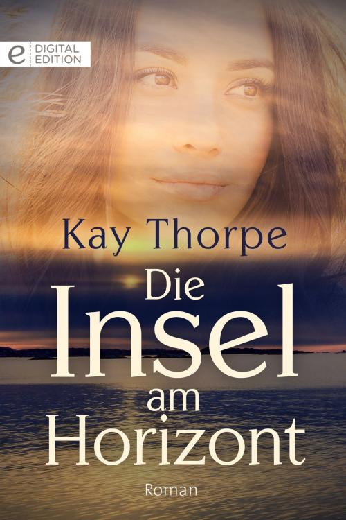 Cover of the book Die Insel am Horizont by Kay Thorpe, CORA Verlag