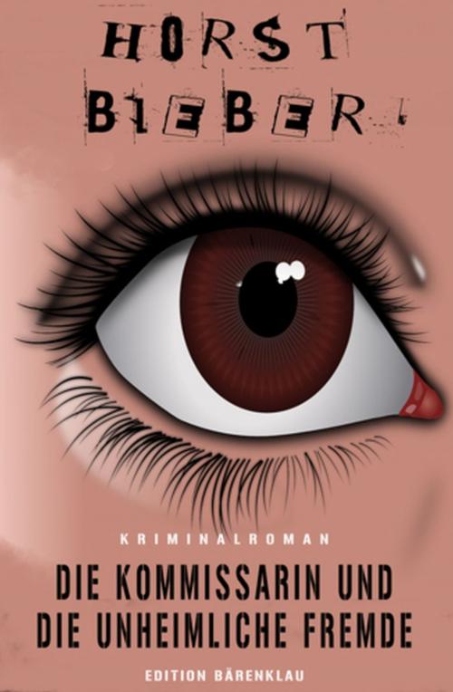 Cover of the book Die Kommissarin und die unheimliche Fremde by Horst Bieber, Uksak E-Books