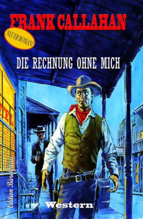 Cover of the book Die Rechnung ohne mich by Frank Callahan, BookRix