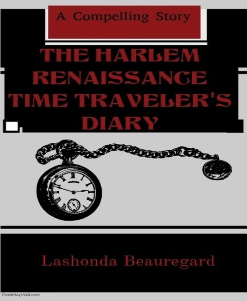 Cover of the book The Harlem Renaissance Time Traveler's Diary by Lashonda Beauregard, BookRix