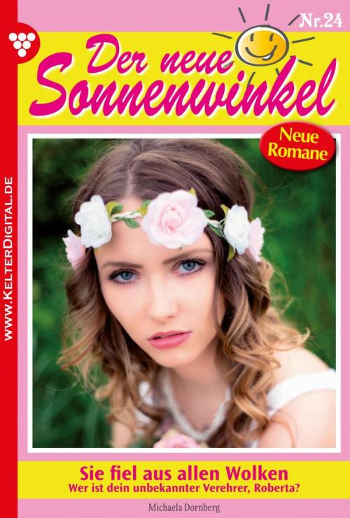 Cover of the book Der neue Sonnenwinkel 24 – Familienroman by Michaela Dornberg, Kelter Media