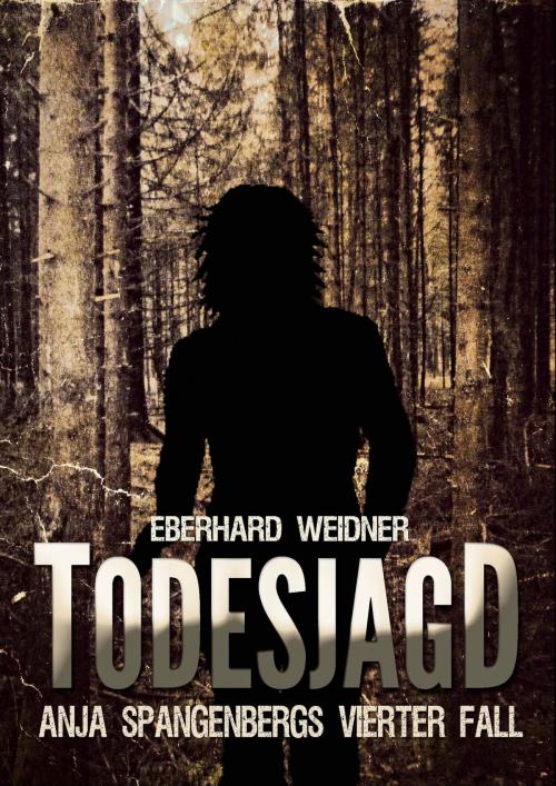 Cover of the book TODESJAGD by Eberhard Weidner, neobooks