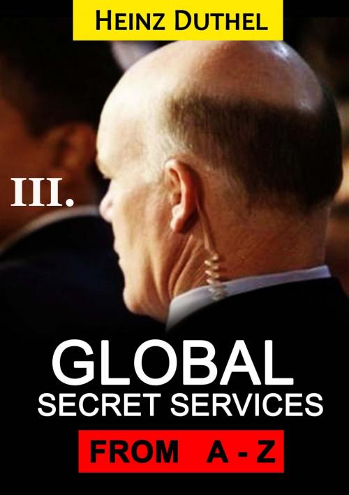 Cover of the book Worldwide Secret Service & Intelligence Agencies by Heinz Duthel, neobooks