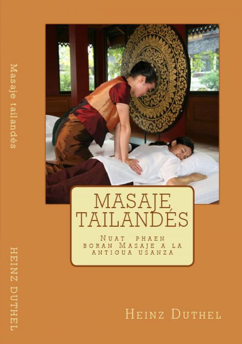 Cover of the book Masaje tailandés Nuat phaen boran - นวด แผน โบราณ) by Heinz Duthel, neobooks