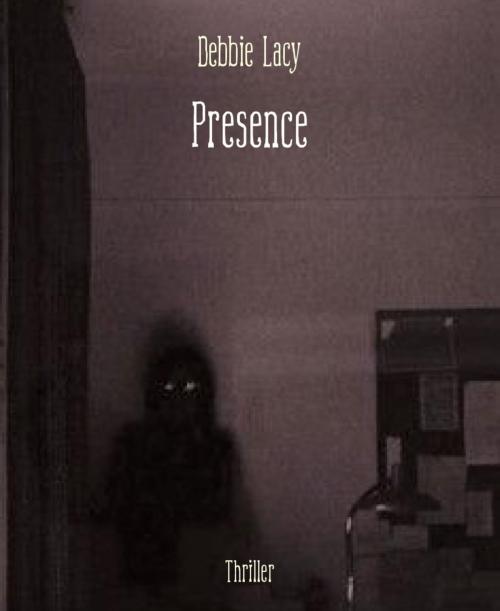 Cover of the book Presence by Debbie Lacy, BookRix