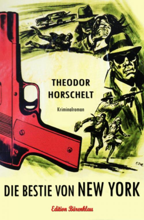 Cover of the book Die Bestie von New York by Theodor Horschelt, BookRix